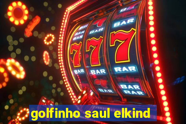 golfinho saul elkind